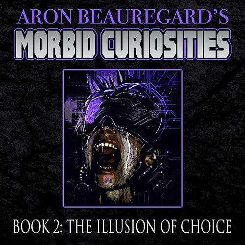 The Illusion of Choice Audiolivro Por Aron Beauregard capa