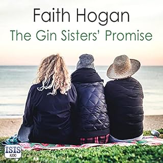 The Gin Sisters' Promise Audiobook By Faith Hogan cover art