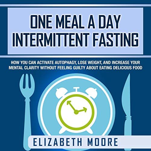 One Meal a Day Intermittent Fasting Audiolibro Por Elizabeth Moore arte de portada