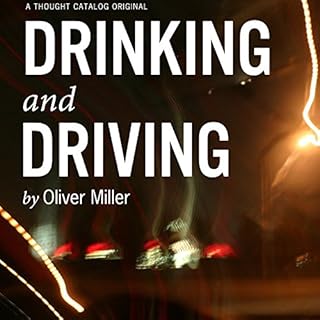 Drinking and Driving Audiobook By Oliver Miller cover art