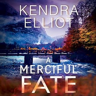 A Merciful Fate Audiobook By Kendra Elliot cover art