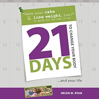 21 Days to Change Your Body Audiolibro Por Helen M. Ryan arte de portada