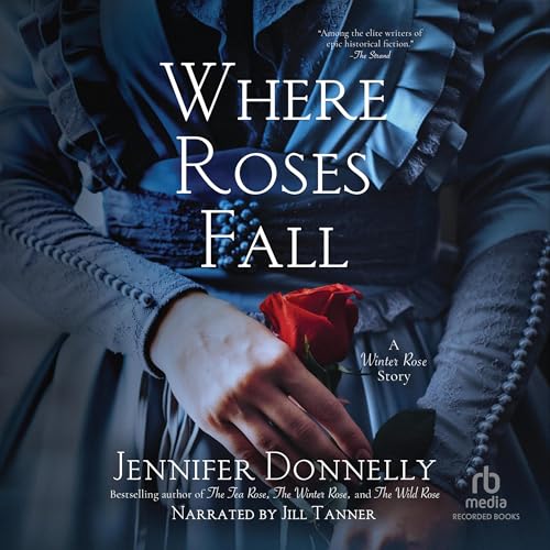 Where Roses Fall Audiolivro Por Jennifer Donnelly capa