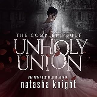 Unholy Union: The Complete Duet Audiobook By Natasha Knight cover art