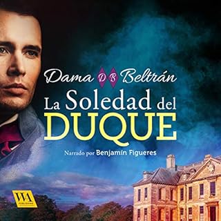 La soledad del Duque Audiolibro Por Dama Beltrán arte de portada