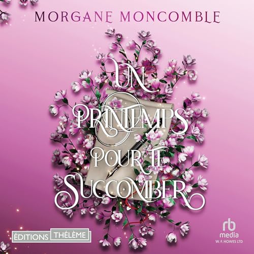 Un printemps pour te succomber [A Spring to Succumb to You] cover art