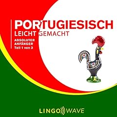 Portugiesisch Leicht Gemacht - Absoluter Anfänger - Teil 1 von 3 Titelbild