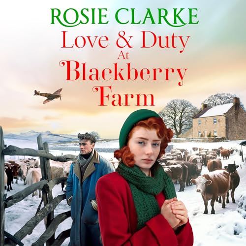 Love and Duty at Blackberry Farm Audiobook By Rosie Clarke cover art