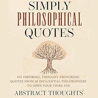 Simply Philosophical Quotes Audiobook By Abstract Thoughts cover art