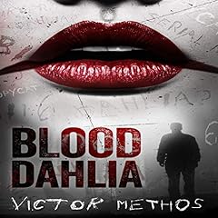 Blood Dahlia Audiobook By Victor Methos cover art