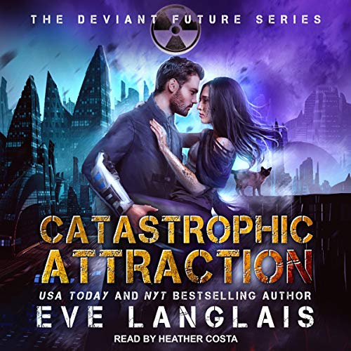 Catastrophic Attraction Audiobook By Eve Langlais cover art