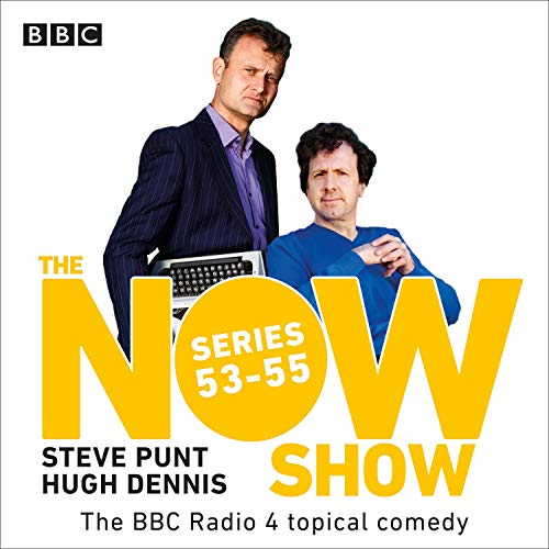 The Now Show: Series 53-55 Audiobook By BBC Radio Comedy cover art