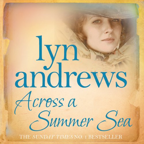 Across a Summer Sea Audiobook By Lyn Andrews cover art