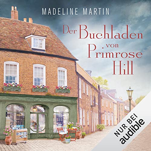 Der Buchladen von Primrose Hill Audiobook By Madeline Martin, Nina Restemeier - Übersetzer cover art