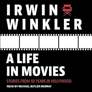 A Life in Movies Audiobook By Irwin Winkler cover art