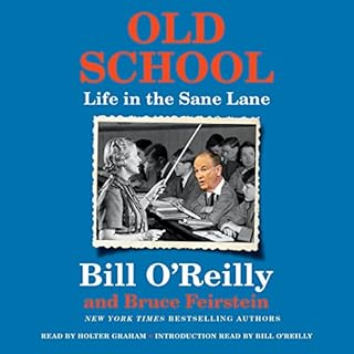 Old School Audiobook By Bill O'Reilly, Bruce Feirstein cover art