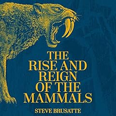 The Rise and Reign of the Mammals Titelbild