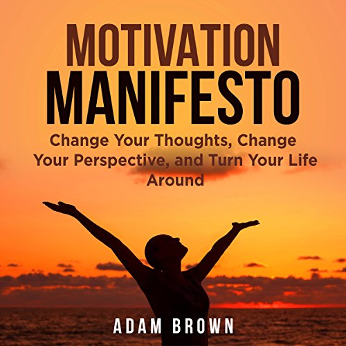 Motivation Manifesto Audiobook By Adam Brown cover art