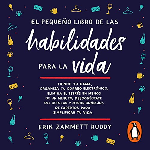 El pequeño libro de las habilidades para la vida [The Little Book of Life Skills] Audiobook By Erin Zammett Ruddy cove