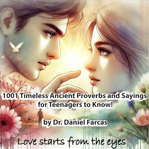 1001 Timeless Ancient Proverbs and Sayings for Teenagers to Know! cover art