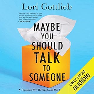 Maybe You Should Talk to Someone Audiobook By Lori Gottlieb cover art