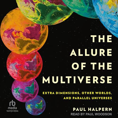 The Allure of the Multiverse Audiobook By Paul Halpern cover art