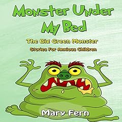 Monster Under My Bed: The Green Monster cover art