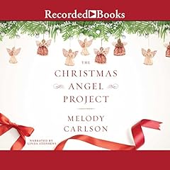 The Christmas Angel Project Audiobook By Melody Carlson cover art