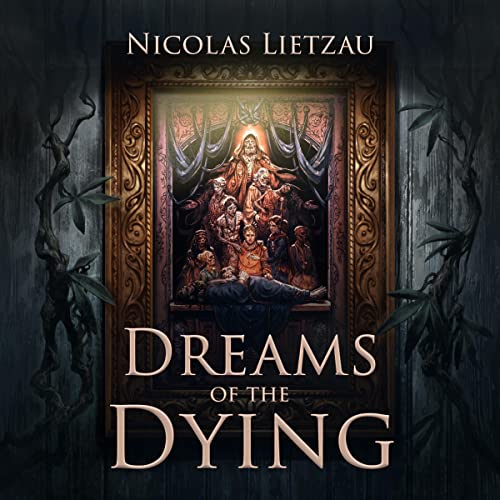 Dreams of the Dying: The Dark Corners of Our Minds Audiobook By Nicolas Lietzau cover art