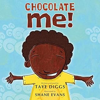 Chocolate Me! Audiobook By Taye Diggs, Shane W. Evans - cover illustration cover art