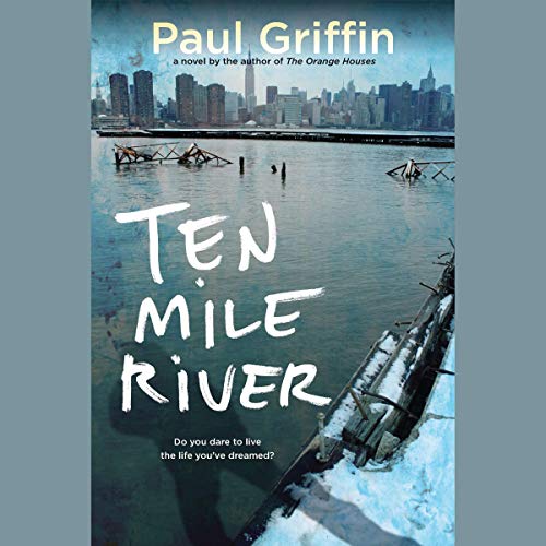 Ten Mile River Audiolibro Por Paul Griffin arte de portada