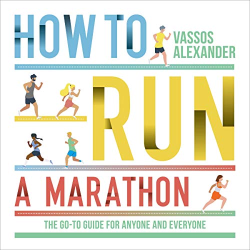 How to Run a Marathon Audiobook By Vassos Alexander cover art