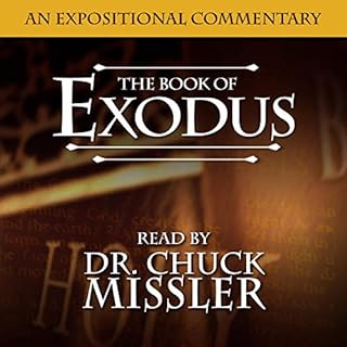 The Book of Exodus: A Commentary Audiobook By Chuck Missler cover art