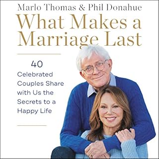 What Makes a Marriage Last Audiobook By Marlo Thomas, Phil Donahue cover art