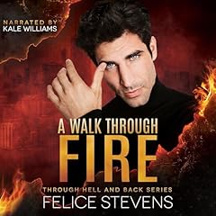 A Walk Through Fire Audiobook By Felice Stevens cover art