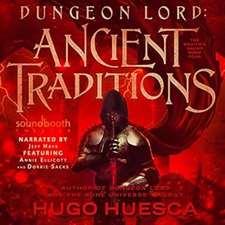 Dungeon Lord: Ancient Traditions Audiobook By Hugo Huesca cover art