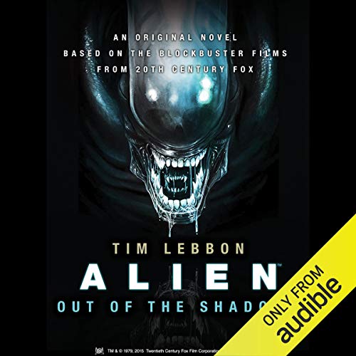 Alien: Out of the Shadows Audiobook By Tim Lebbon cover art