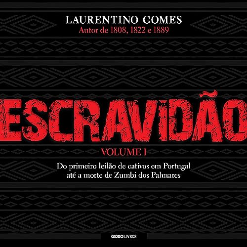 Escravidão, Volume 1 Audiolivro Por Laurentino Gomes capa