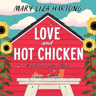 Love and Hot Chicken Audiobook By Mary Liza Hartong cover art