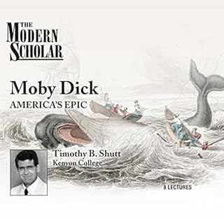 The Modern Scholar: Moby Dick Audiobook By Professor Timothy B. Shutt cover art