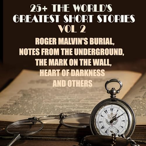 25+ the World's Greatest Short Stories. Vol. 2 Audiolibro Por Washington Irving, Edgar Allan Poe, Fyodor Dostoevsky, Franz Ka