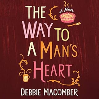 The Way to a Man's Heart: A Novel Audiobook By Debbie Macomber cover art