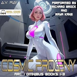 Cosmic Progeny Arc 1 Omnibus: Books 1-3 Audiobook By A.V. Ray cover art