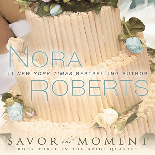 Savor the Moment Audiolibro Por Nora Roberts arte de portada