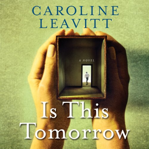 Is This Tomorrow Audiobook By Caroline Leavitt cover art