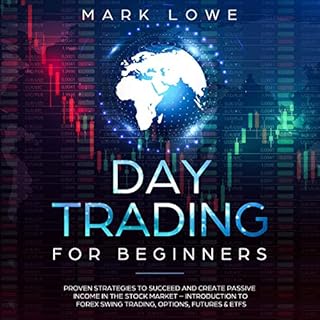 Day Trading for Beginners: Proven Strategies to Succeed and Create Passive Income in the Stock Market - Introduction to Forex