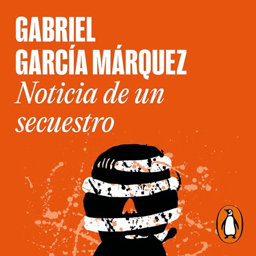 Noticia de un secuestro [News of a Kidnapping] Audiobook By Gabriel García Márquez cover art