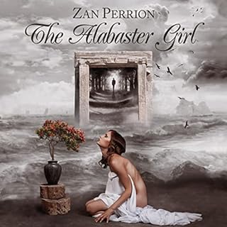 The Alabaster Girl Audiobook By Zan Perrion cover art