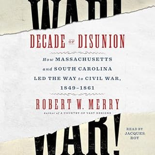 Decade of Disunion Audiobook By Robert W. Merry cover art