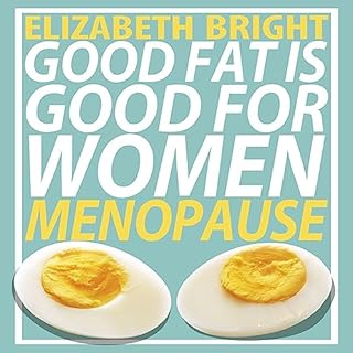 Good Fat Is Good for Women Audiolibro Por Elizabeth Bright arte de portada